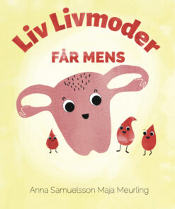 Liv Livmoder får mens